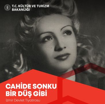 Cahide Sonku'yu Anlatan Oyun Alsancak'ta Sahnelendi